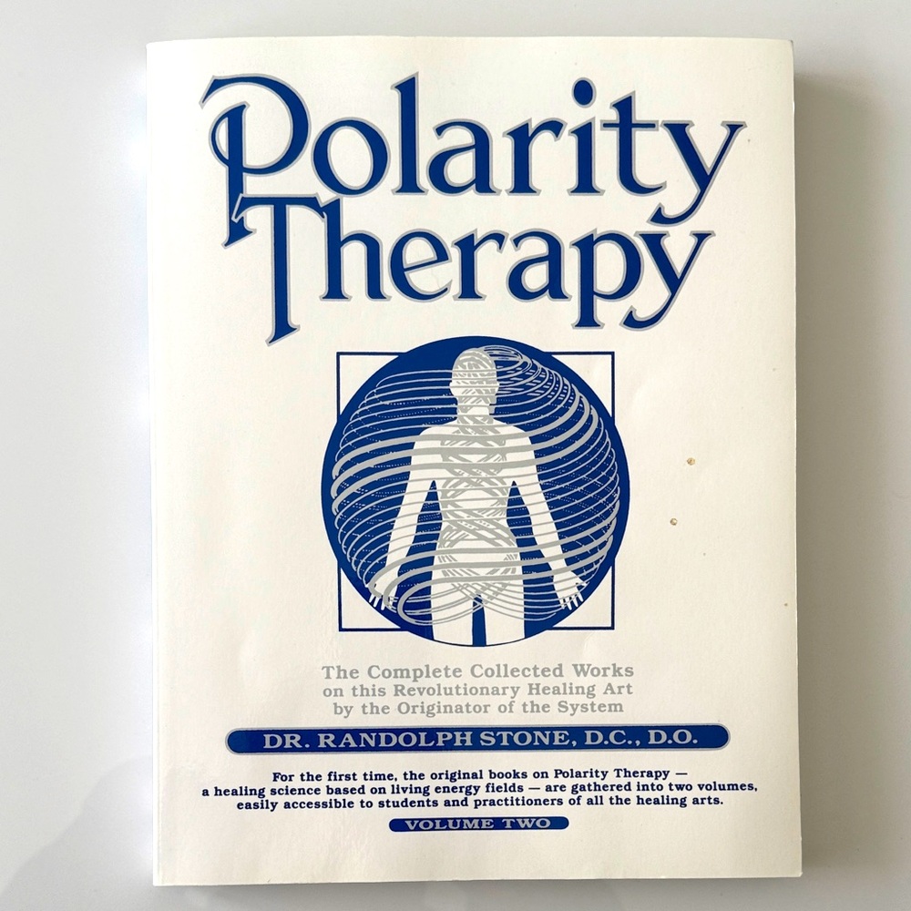 Polarity Therapy Book Volume Two, author Randolph Stone